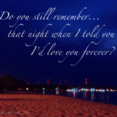 Larry and Carla long-distance LDR quote - Do you still remember that night when I told you I would love you forever?