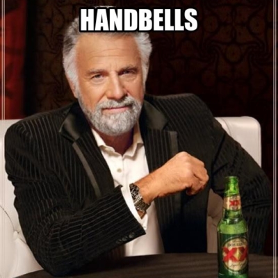 I don't always play handbells meme
