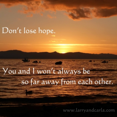 Larry and Carla long-distance ldr quote - Don&#039;t lose hope