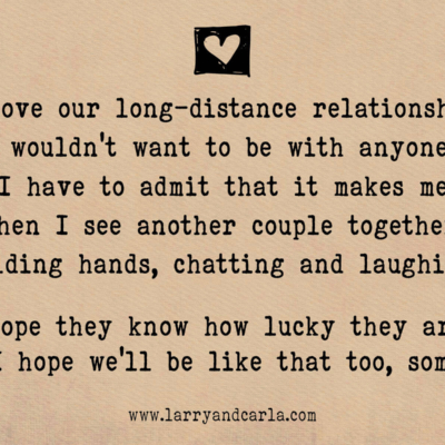 long-distance relationship LDR quote - when I see another couple holding hands