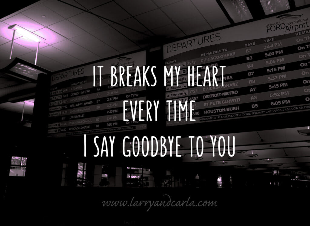 long-distance relationship LDR quote - it breaks my heart to say goodbye to you